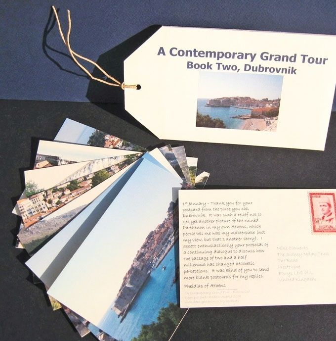 A Contemporary Grand Tour, book II, Dubrovnik
Eight postcards from an imaginary exchange between the artist and Pheidias, widely held to be the greatest Classical Greek sculptor, who lived from about 480BC – 430BC. The eight postcards comprising the book are those from Pheidias, because, naturally,  I no longer have my own postcards to him. The dialogue discusses changes in aesthetic appreciation over the past 2500 years.  
Postcard images are photographs of Dubrovnik’s best sights.
Digital prints on JPP Simili Japon 225gsm
Size 18.5 x 11.0cm
£30
